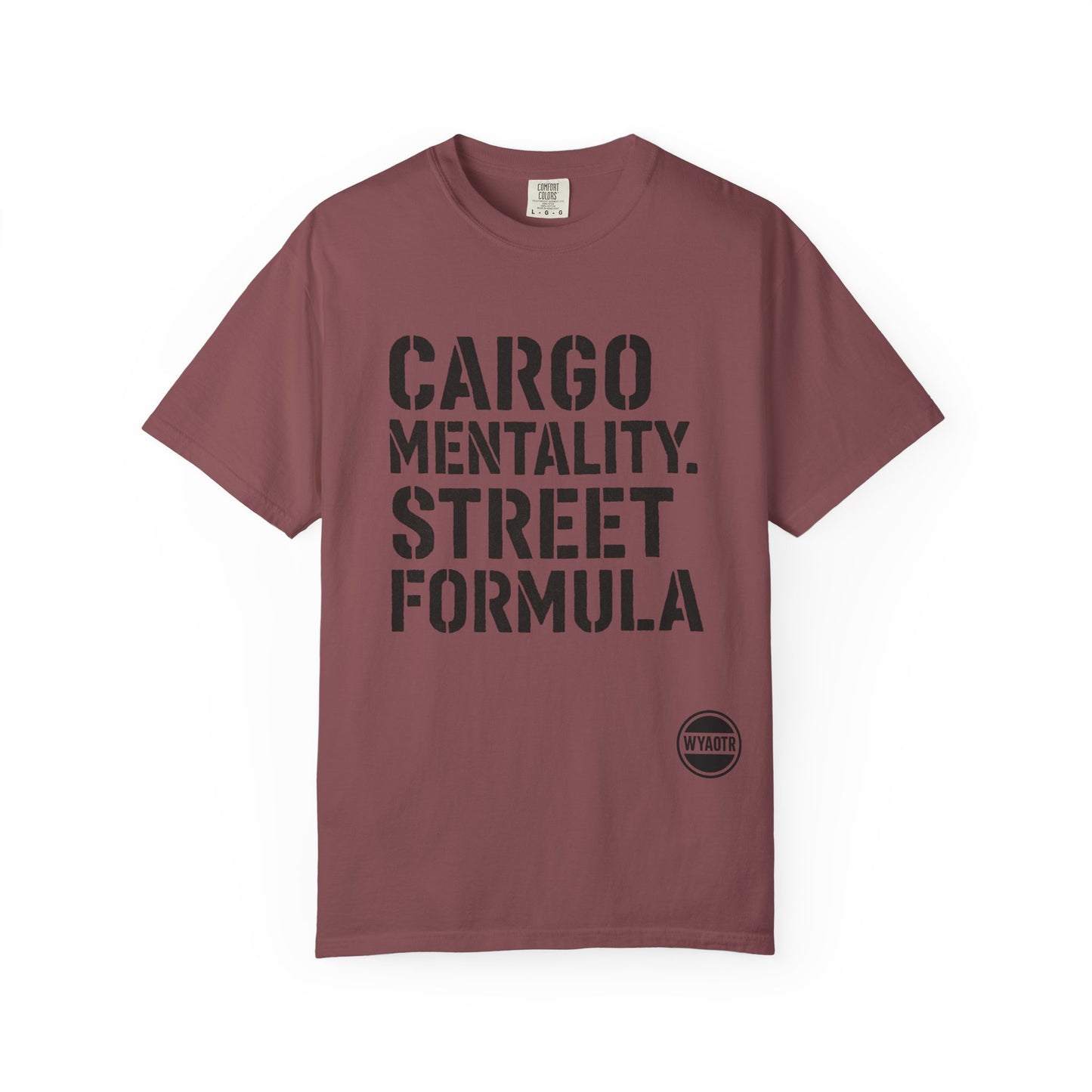 Cargo Mentality. Street Formula. Tee – by WYAOTR 💬 “Built different. Thought deeper. Hustled harder.”