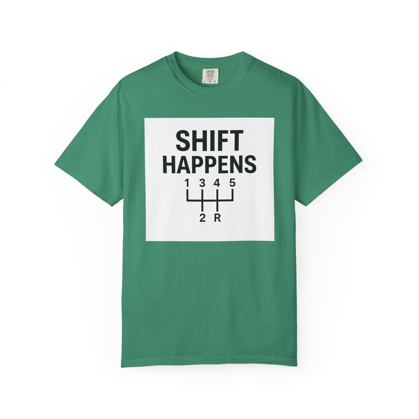 Shift Happens” Tee (Back Graphic)