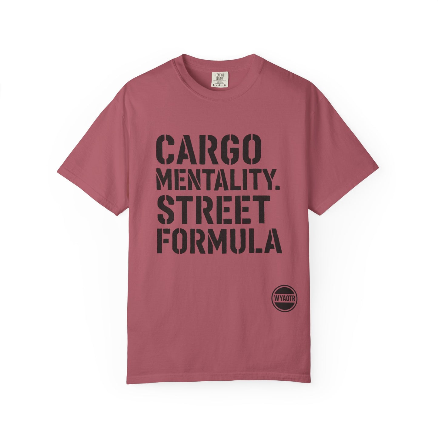 Cargo Mentality. Street Formula. Tee – by WYAOTR 💬 “Built different. Thought deeper. Hustled harder.”