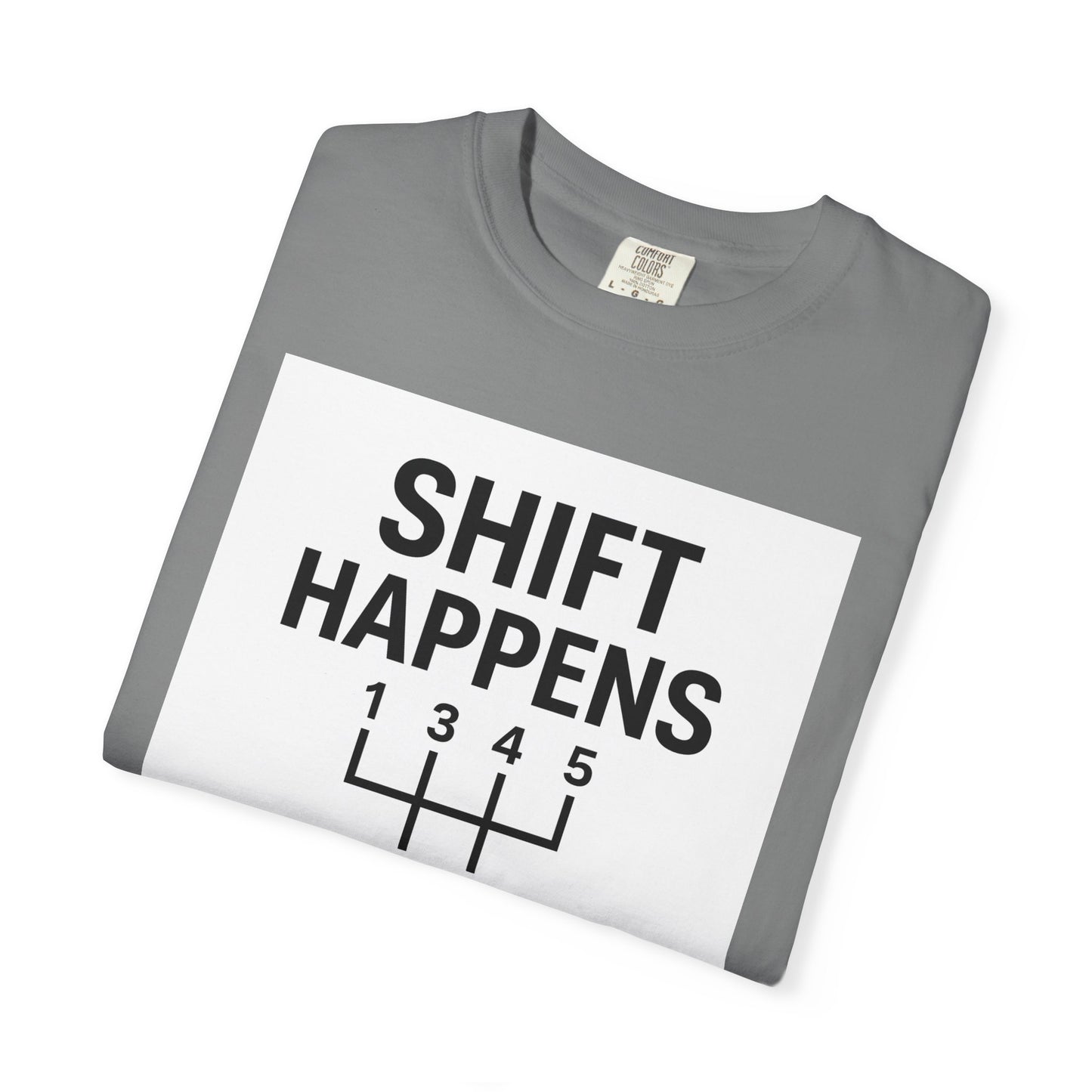 Shift Happens” Tee (Back Graphic)