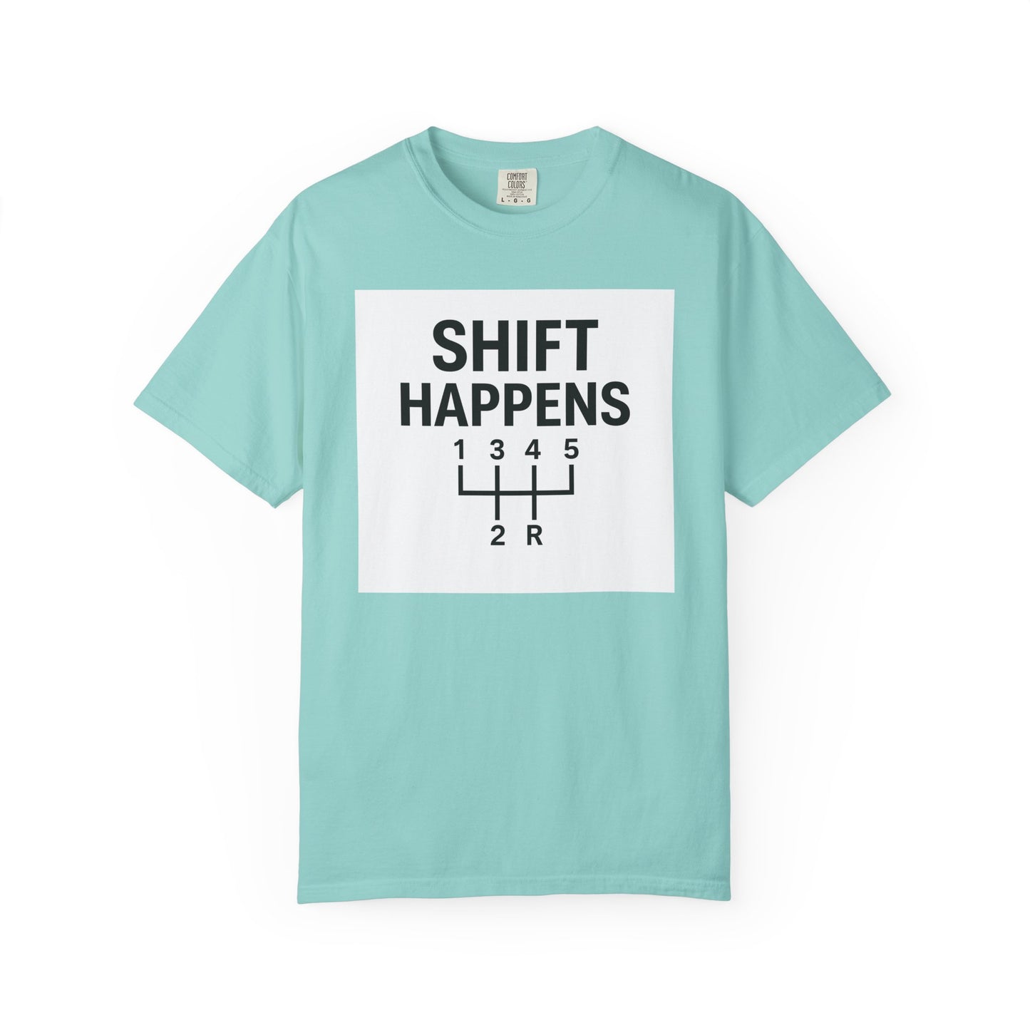 Shift Happens” Tee (Back Graphic)