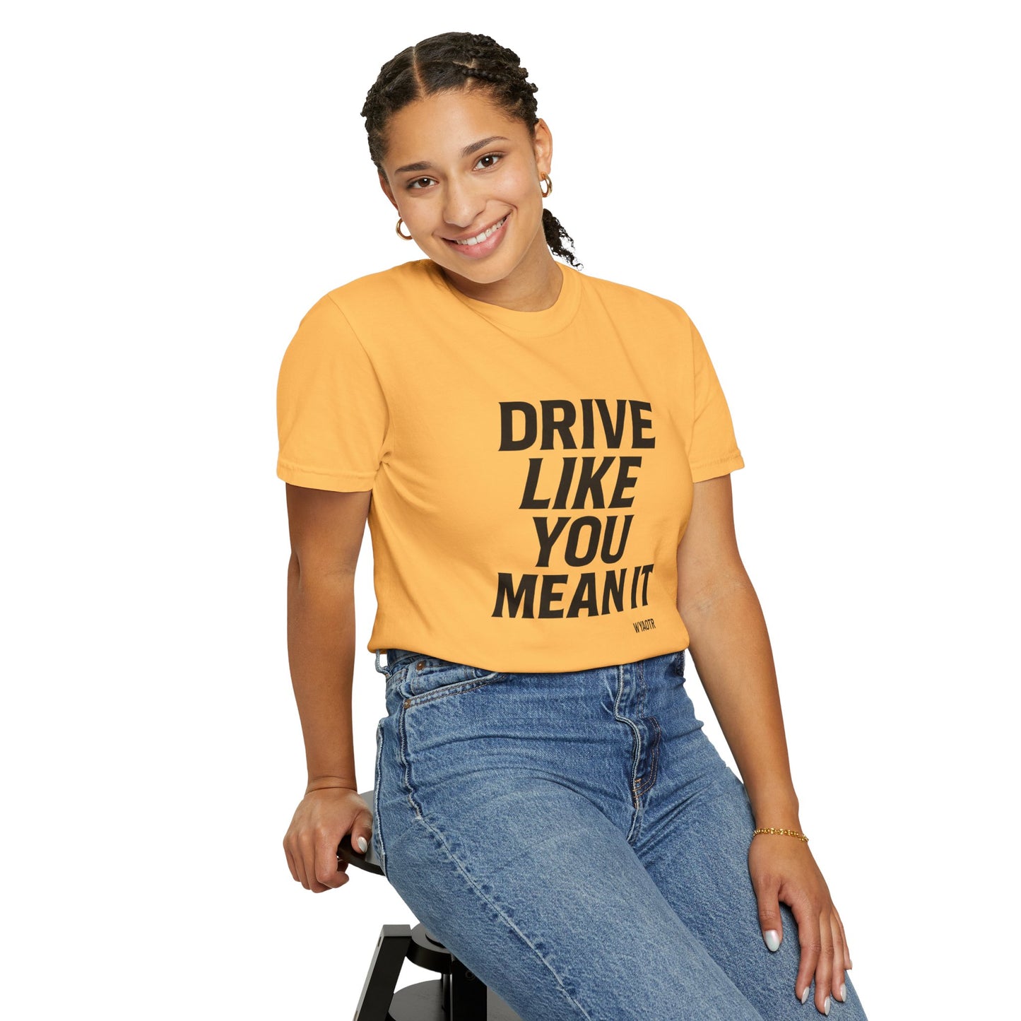 Drive Like You Mean It.β Tee