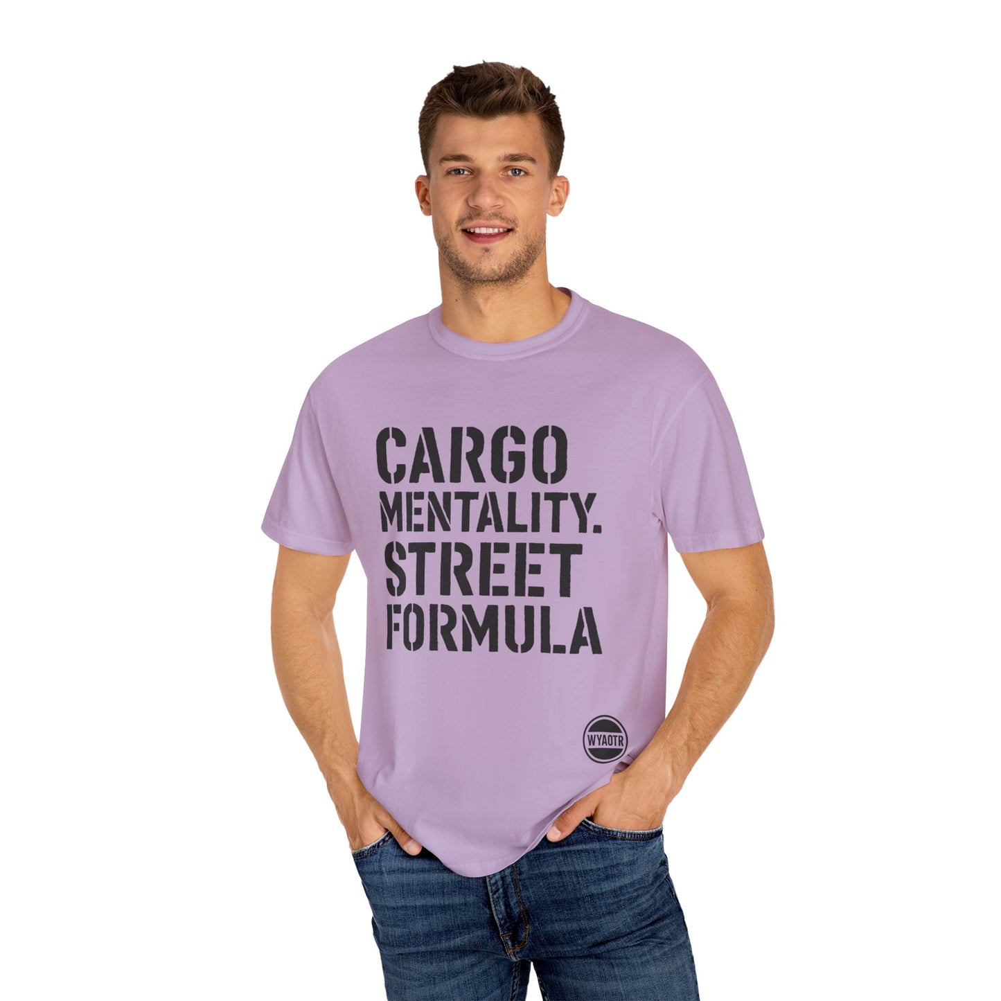 Cargo Mentality. Street Formula. Tee – by WYAOTR 💬 “Built different. Thought deeper. Hustled harder.”