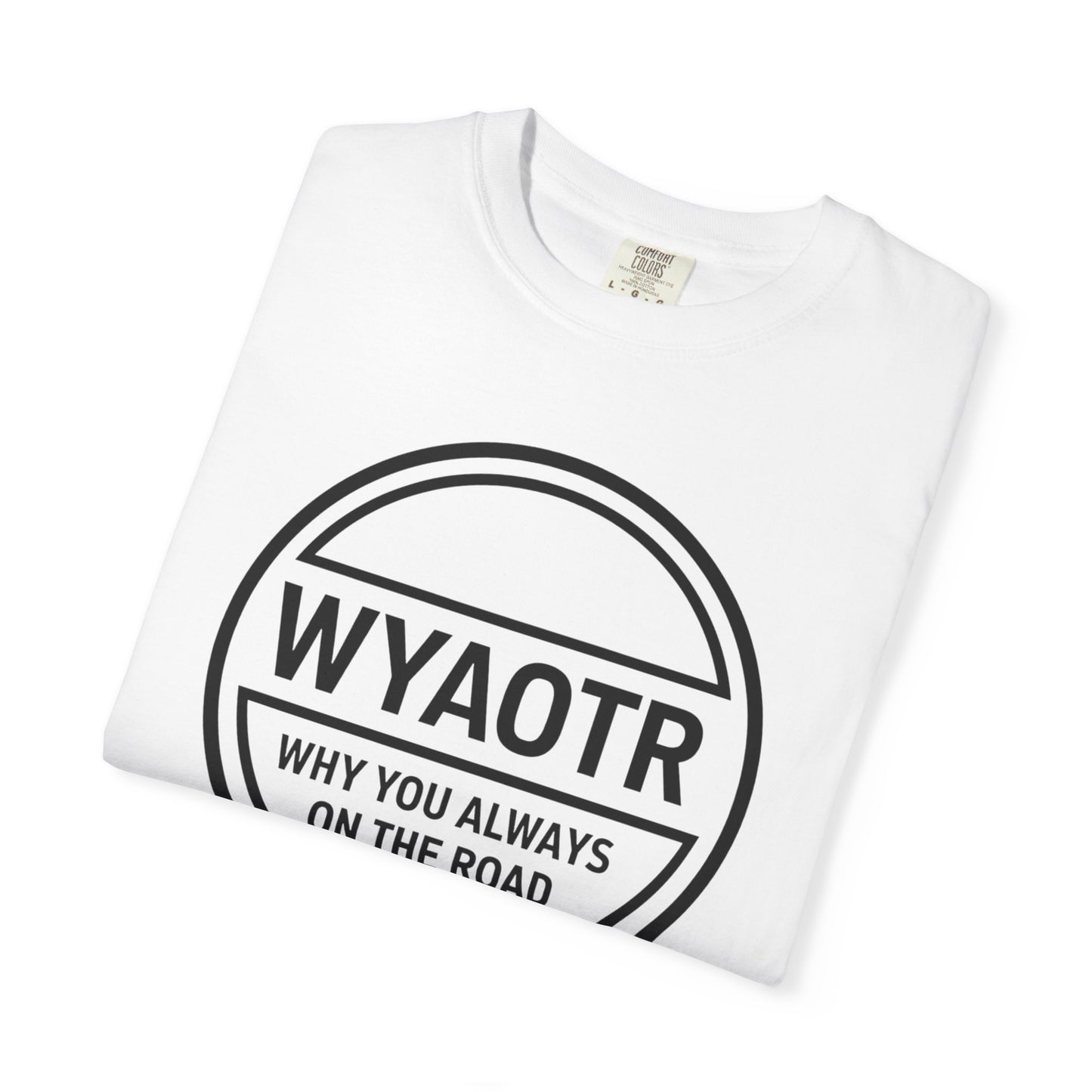 WYAOTR Circle Logo Tee 🗣 “Where U At On The Road?”