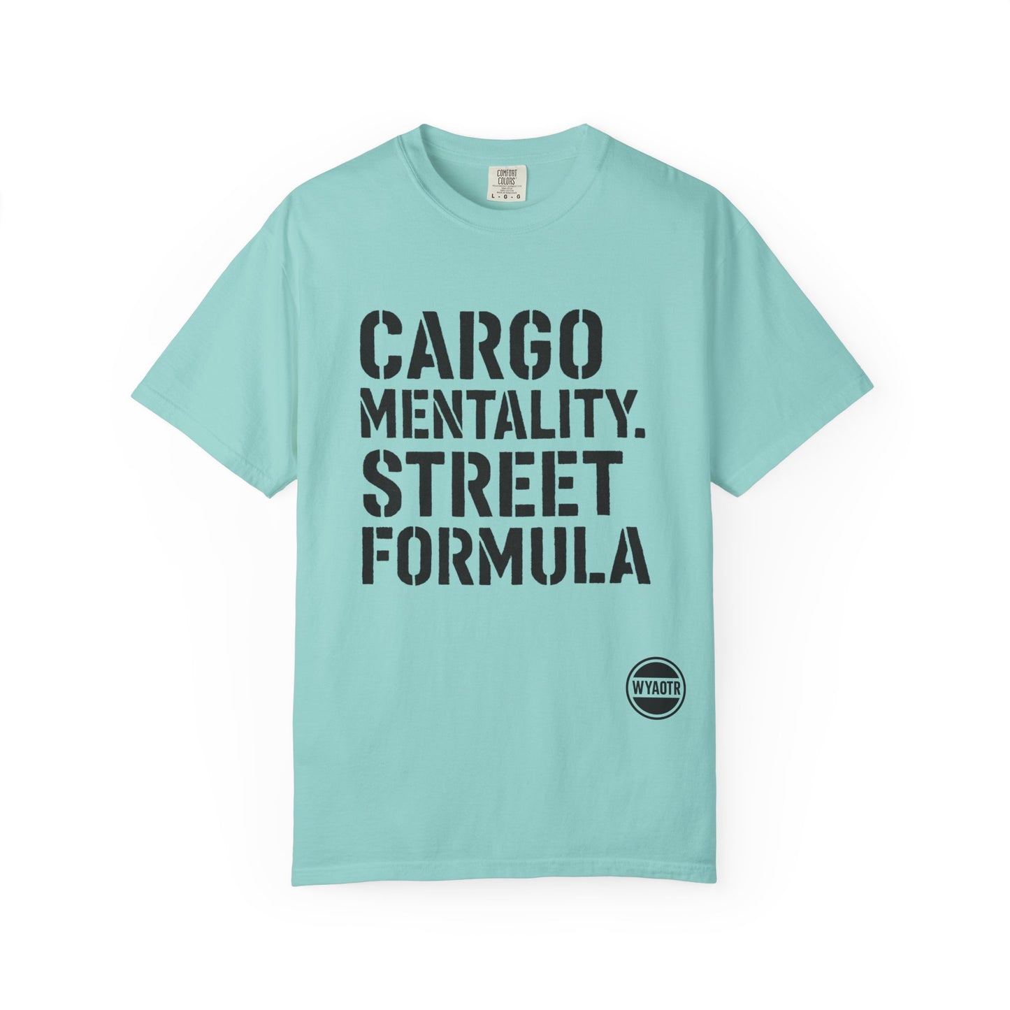 Cargo Mentality. Street Formula. Tee – by WYAOTR 💬 “Built different. Thought deeper. Hustled harder.”