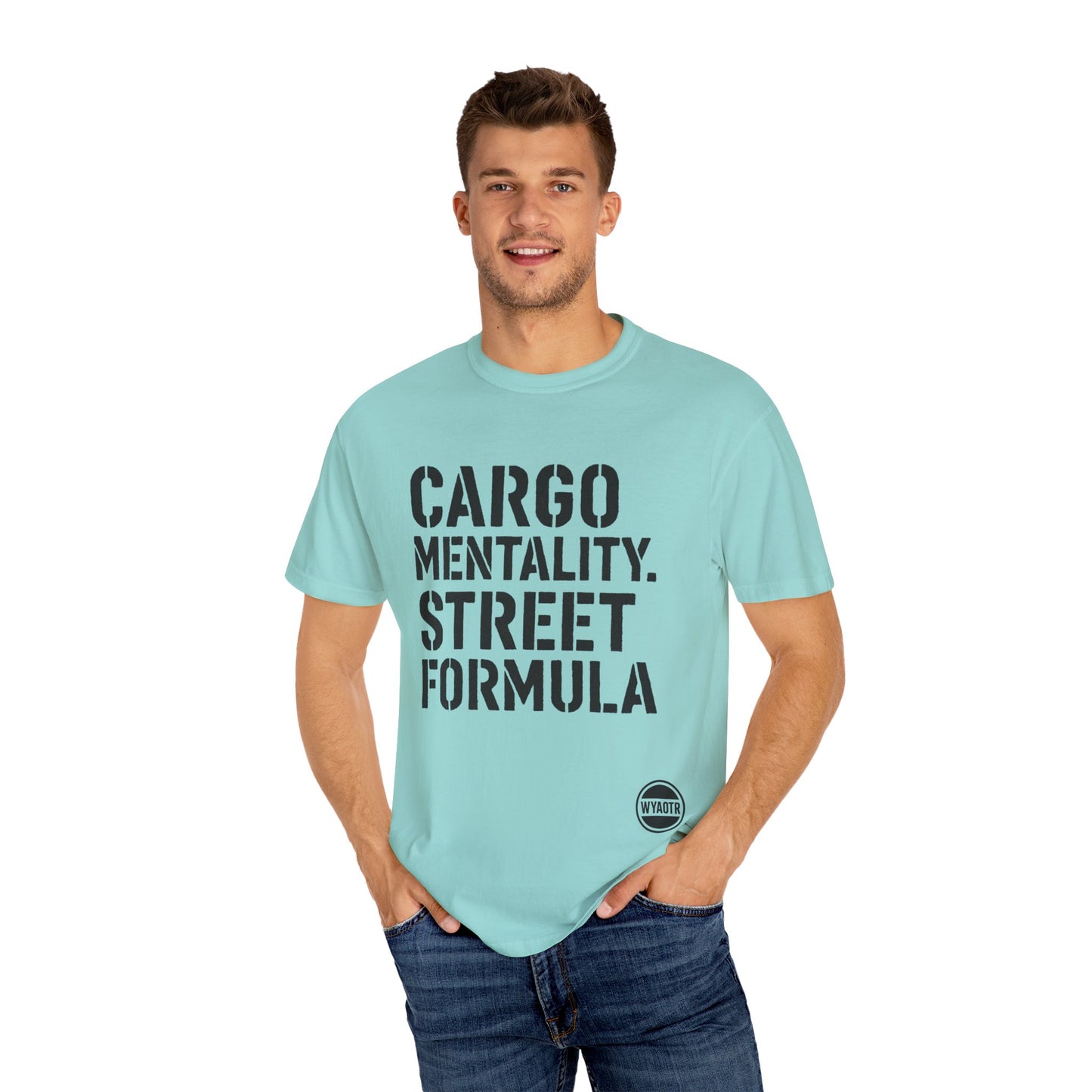 Cargo Mentality. Street Formula. Tee – by WYAOTR 💬 “Built different. Thought deeper. Hustled harder.”
