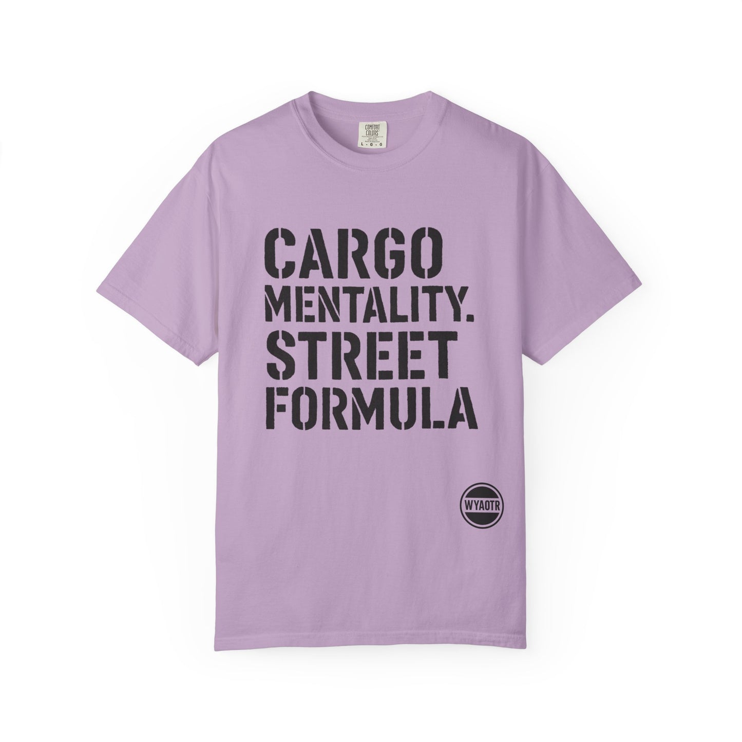 Cargo Mentality. Street Formula. Tee – by WYAOTR 💬 “Built different. Thought deeper. Hustled harder.”