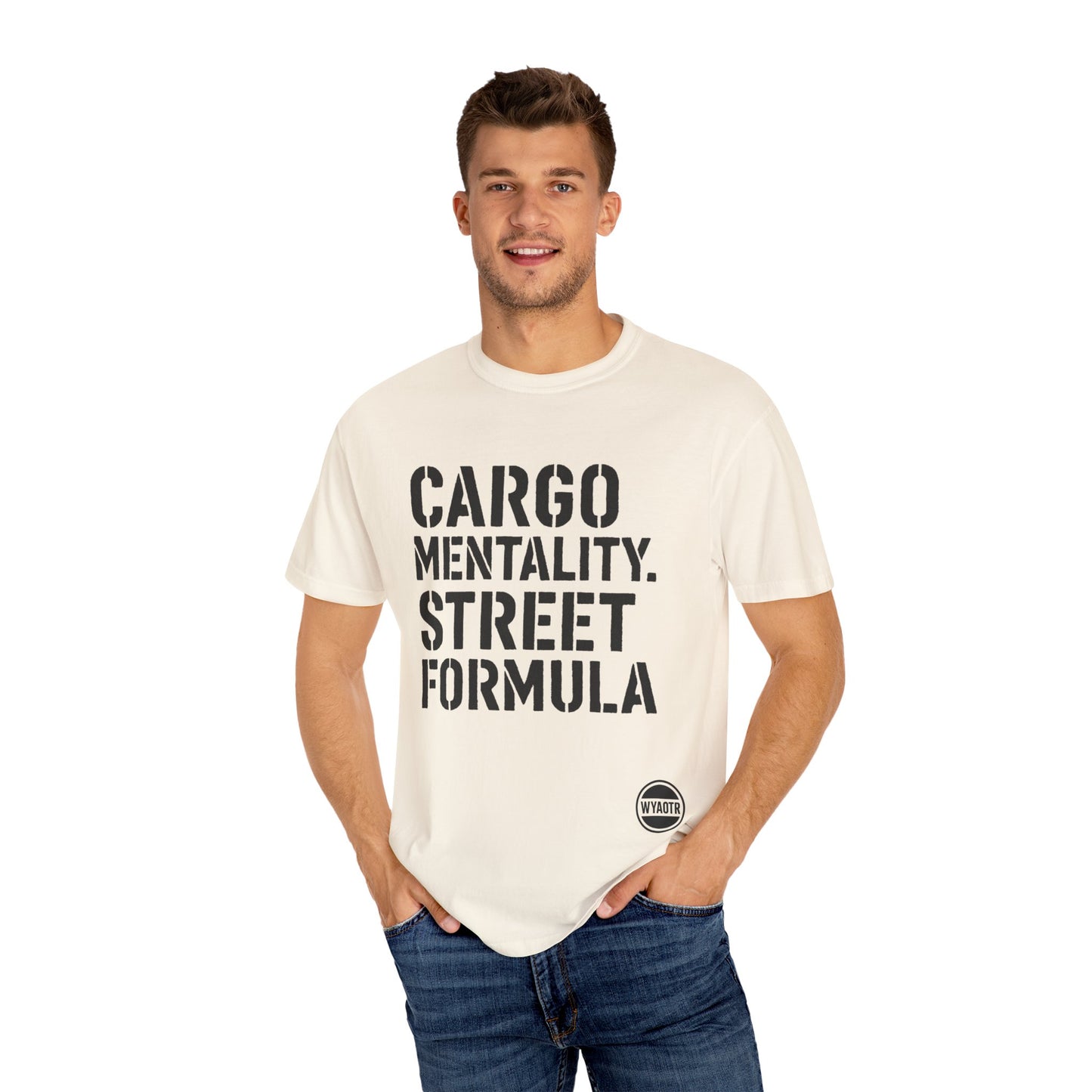 Cargo Mentality. Street Formula. Tee – by WYAOTR 💬 “Built different. Thought deeper. Hustled harder.”