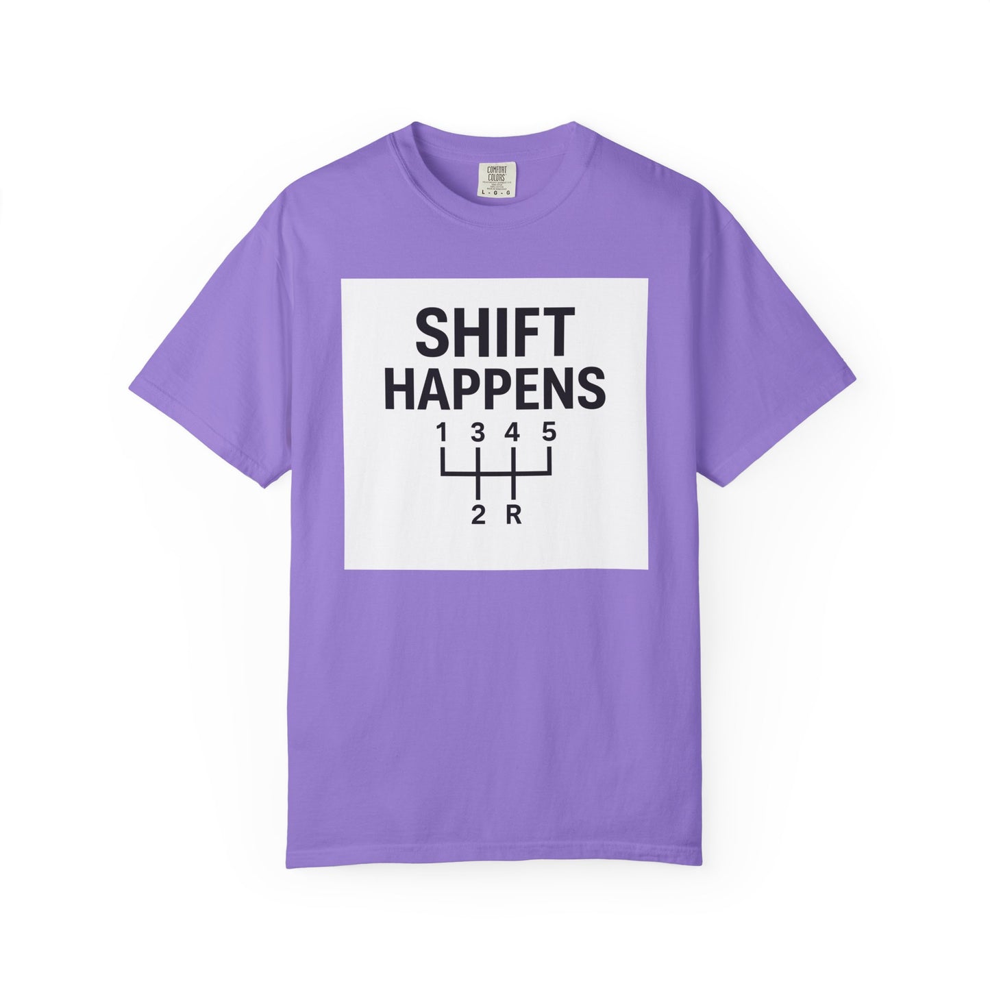 Shift Happens” Tee (Back Graphic)