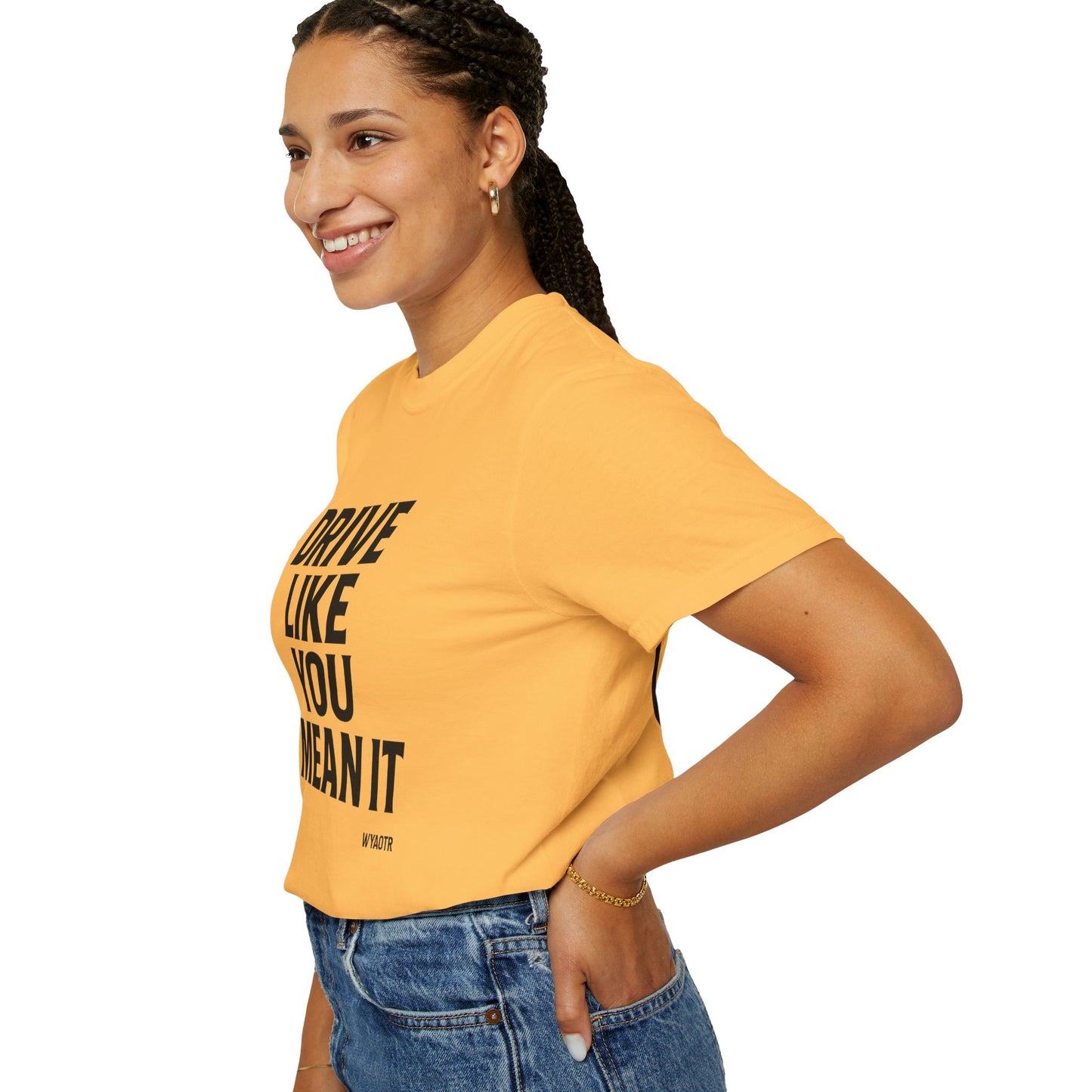 Drive Like You Mean It.β Tee