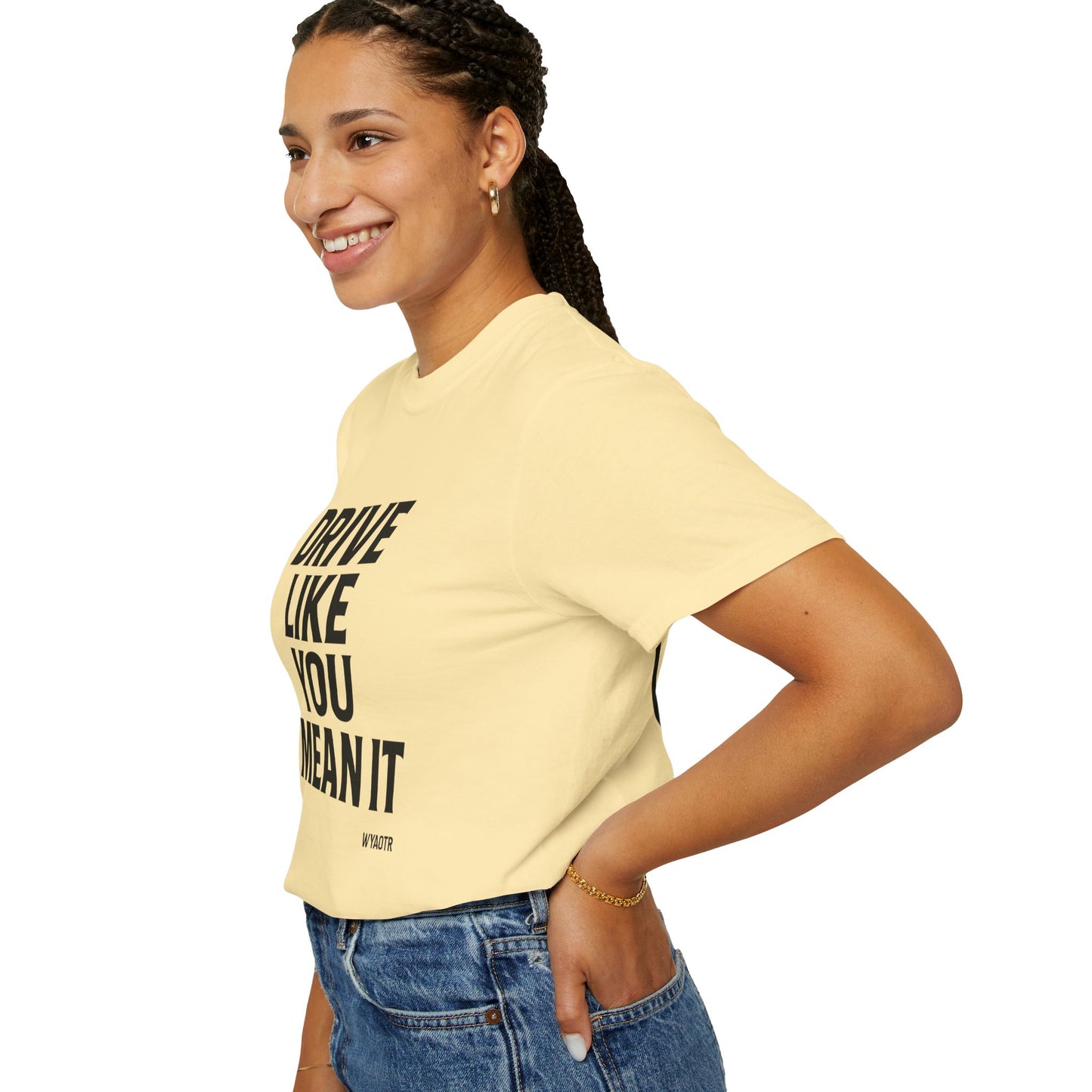 Drive Like You Mean It.β Tee
