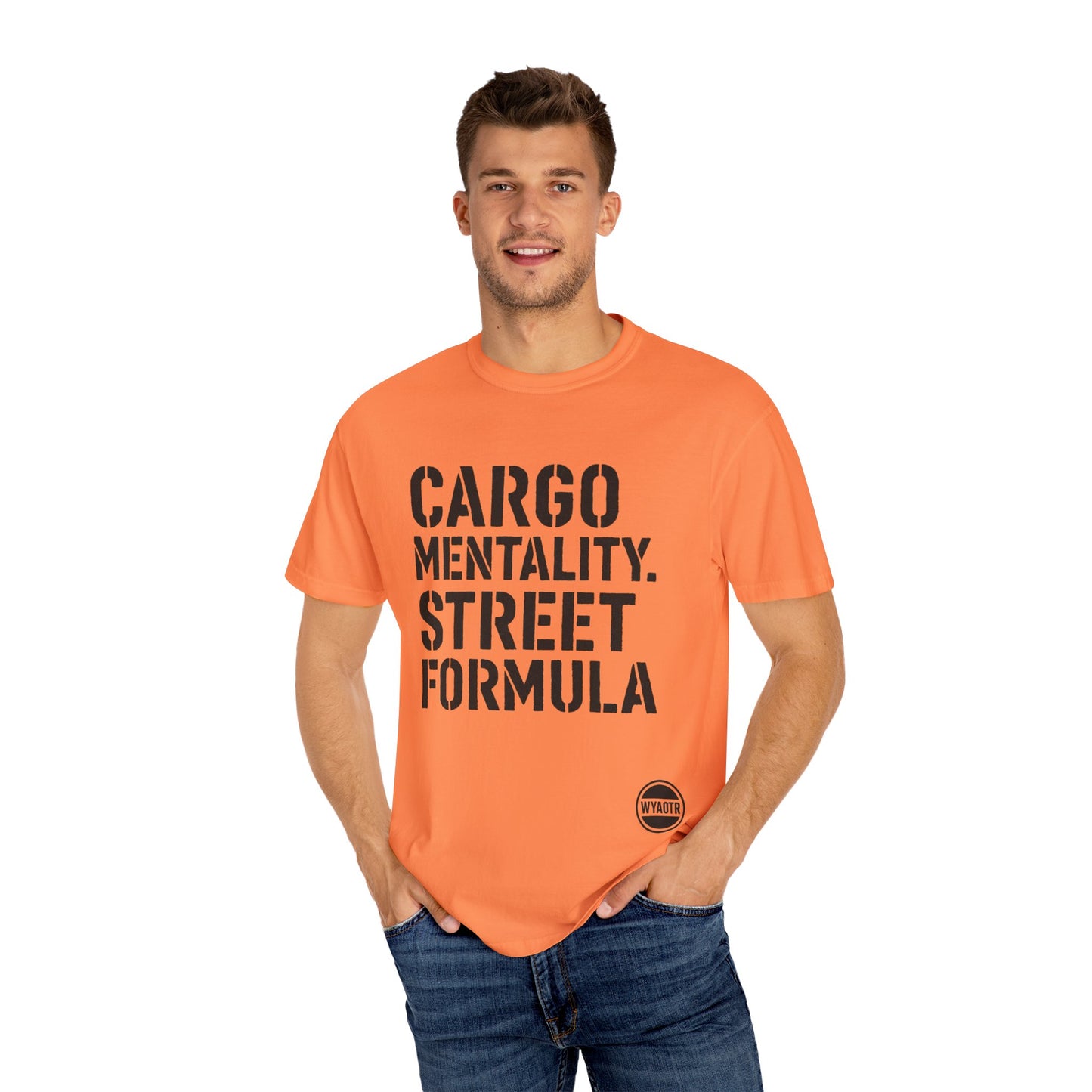 Cargo Mentality. Street Formula. Tee – by WYAOTR 💬 “Built different. Thought deeper. Hustled harder.”