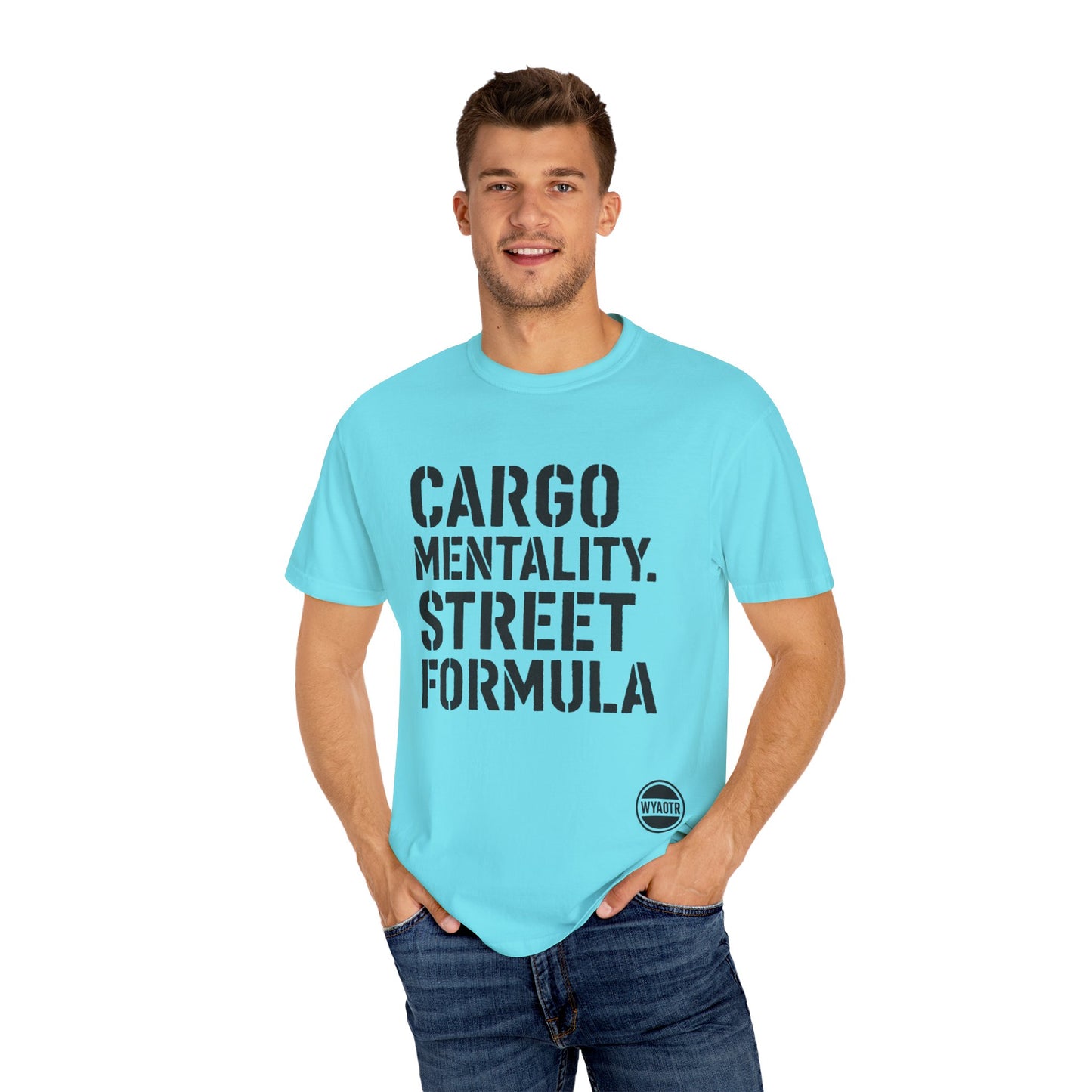 Cargo Mentality. Street Formula. Tee – by WYAOTR 💬 “Built different. Thought deeper. Hustled harder.”