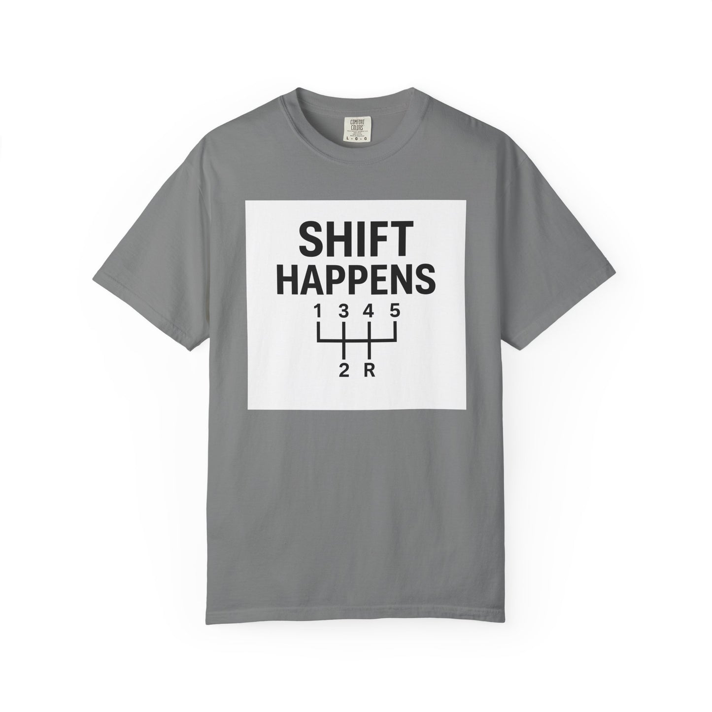 Shift Happens” Tee (Back Graphic)