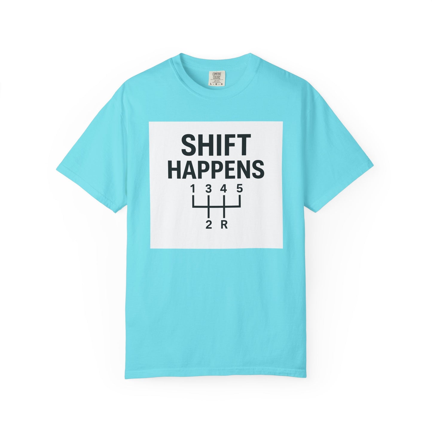 Shift Happens” Tee (Back Graphic)