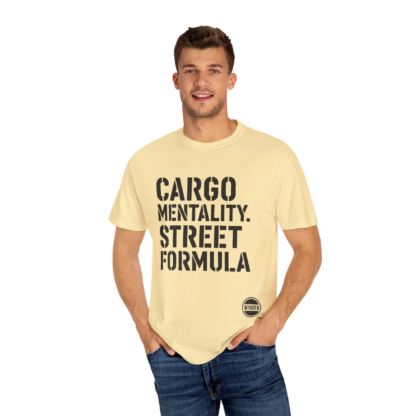 Cargo Mentality. Street Formula. Tee – by WYAOTR 💬 “Built different. Thought deeper. Hustled harder.”