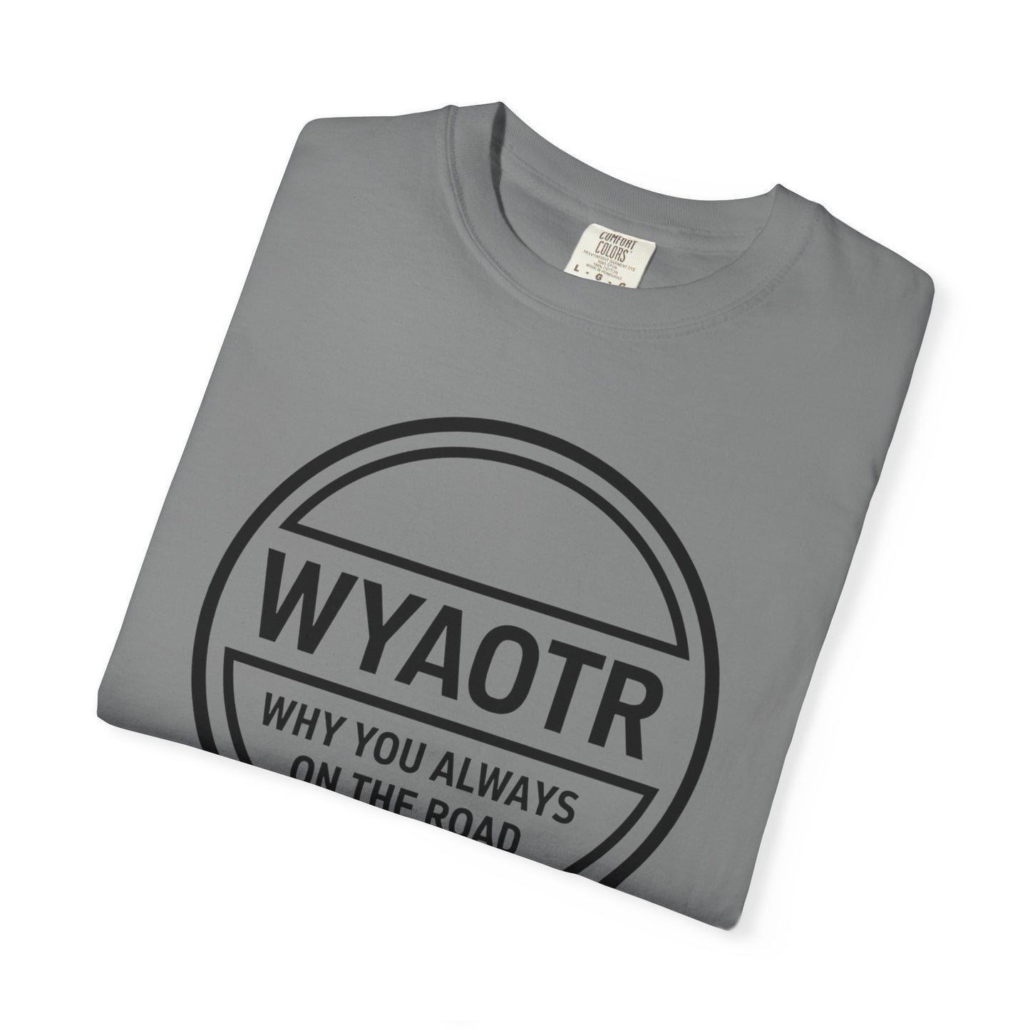WYAOTR Circle Logo Tee 🗣 “Where U At On The Road?”