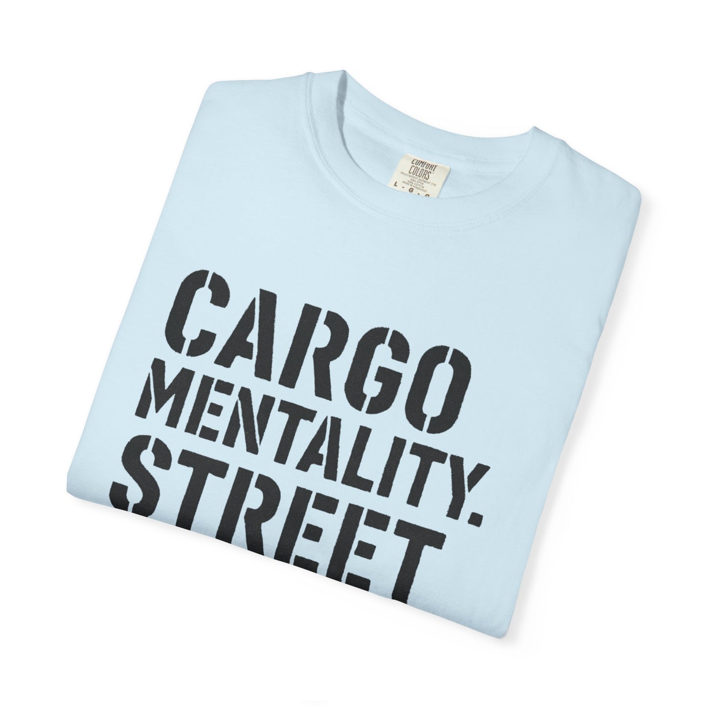 Cargo Mentality. Street Formula. Tee – by WYAOTR 💬 “Built different. Thought deeper. Hustled harder.”