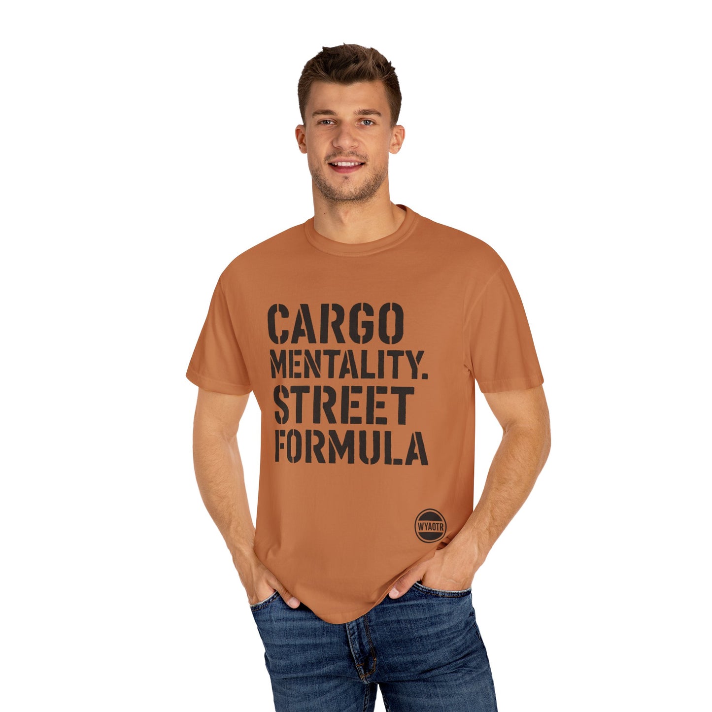 Cargo Mentality. Street Formula. Tee – by WYAOTR 💬 “Built different. Thought deeper. Hustled harder.”