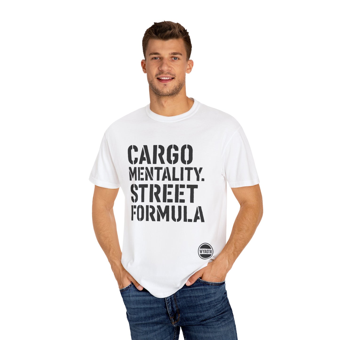 Cargo Mentality. Street Formula. Tee – by WYAOTR 💬 “Built different. Thought deeper. Hustled harder.”