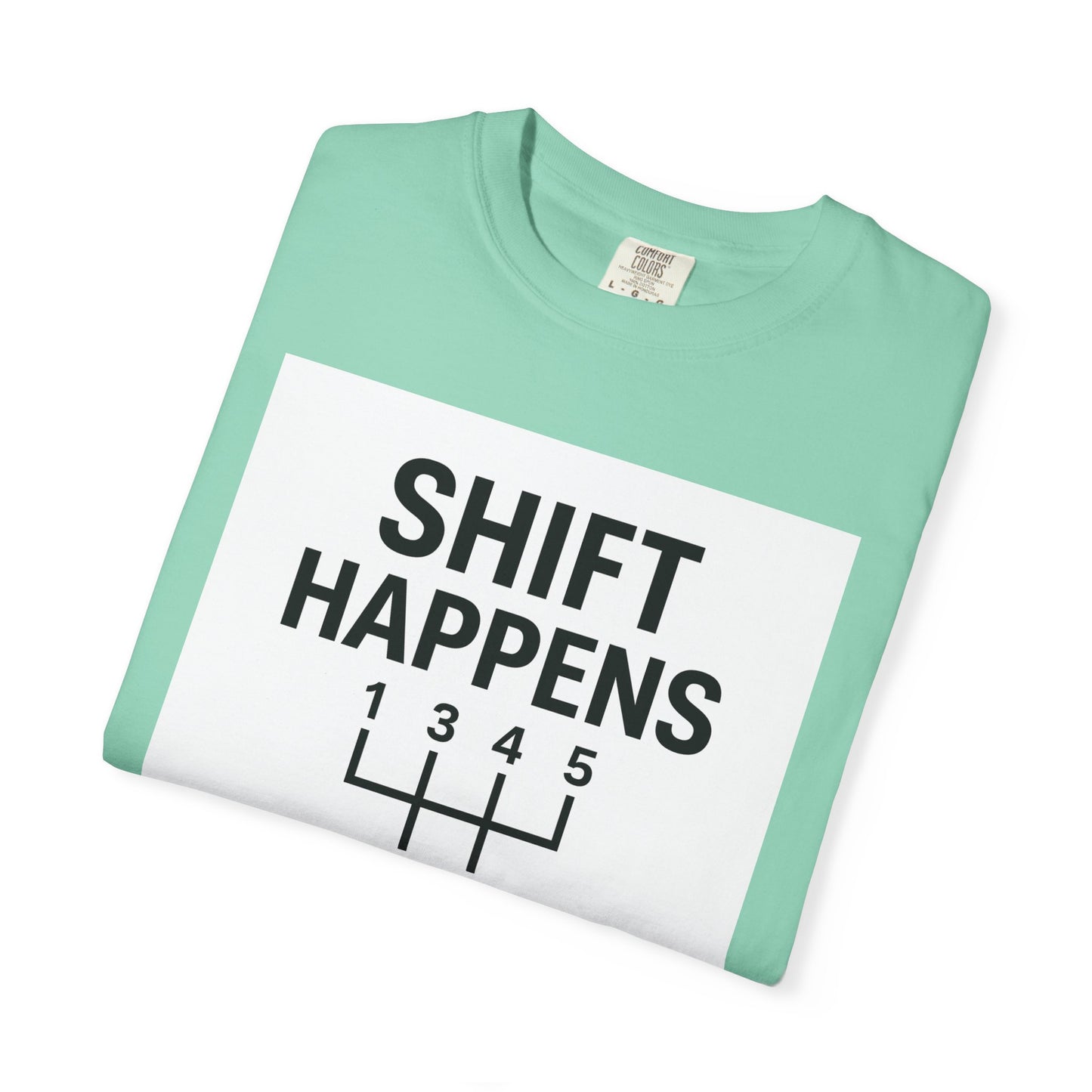 Shift Happens” Tee (Back Graphic)