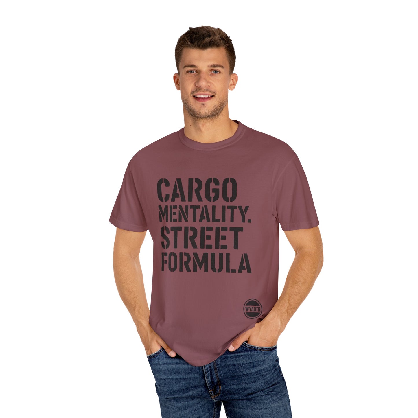 Cargo Mentality. Street Formula. Tee – by WYAOTR 💬 “Built different. Thought deeper. Hustled harder.”