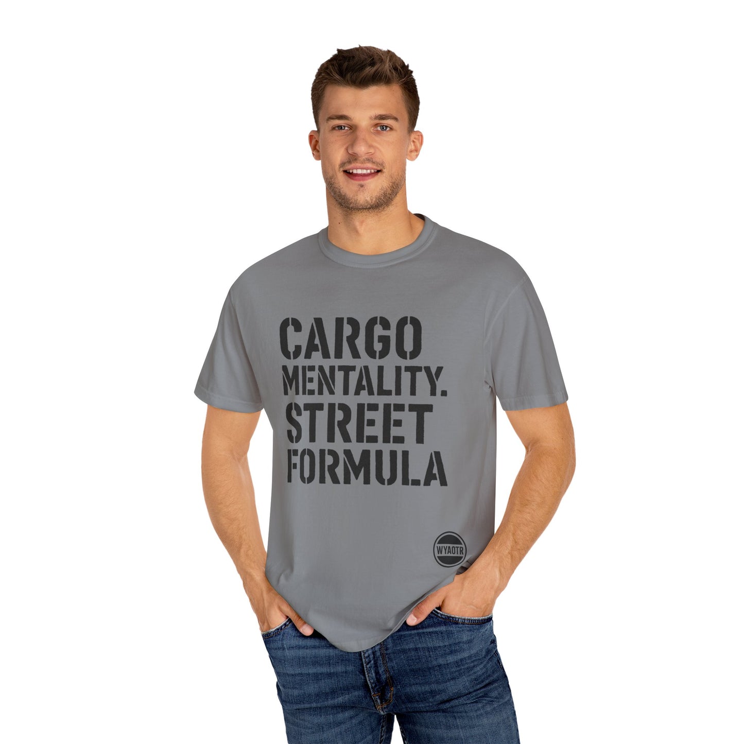 Cargo Mentality. Street Formula. Tee – by WYAOTR 💬 “Built different. Thought deeper. Hustled harder.”