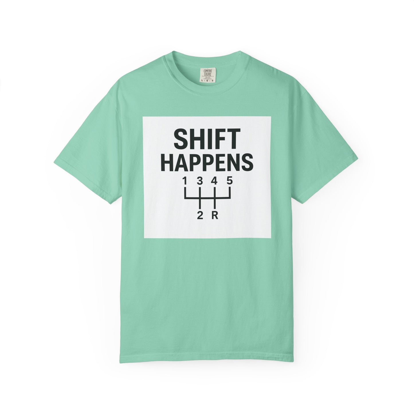 Shift Happens” Tee (Back Graphic)