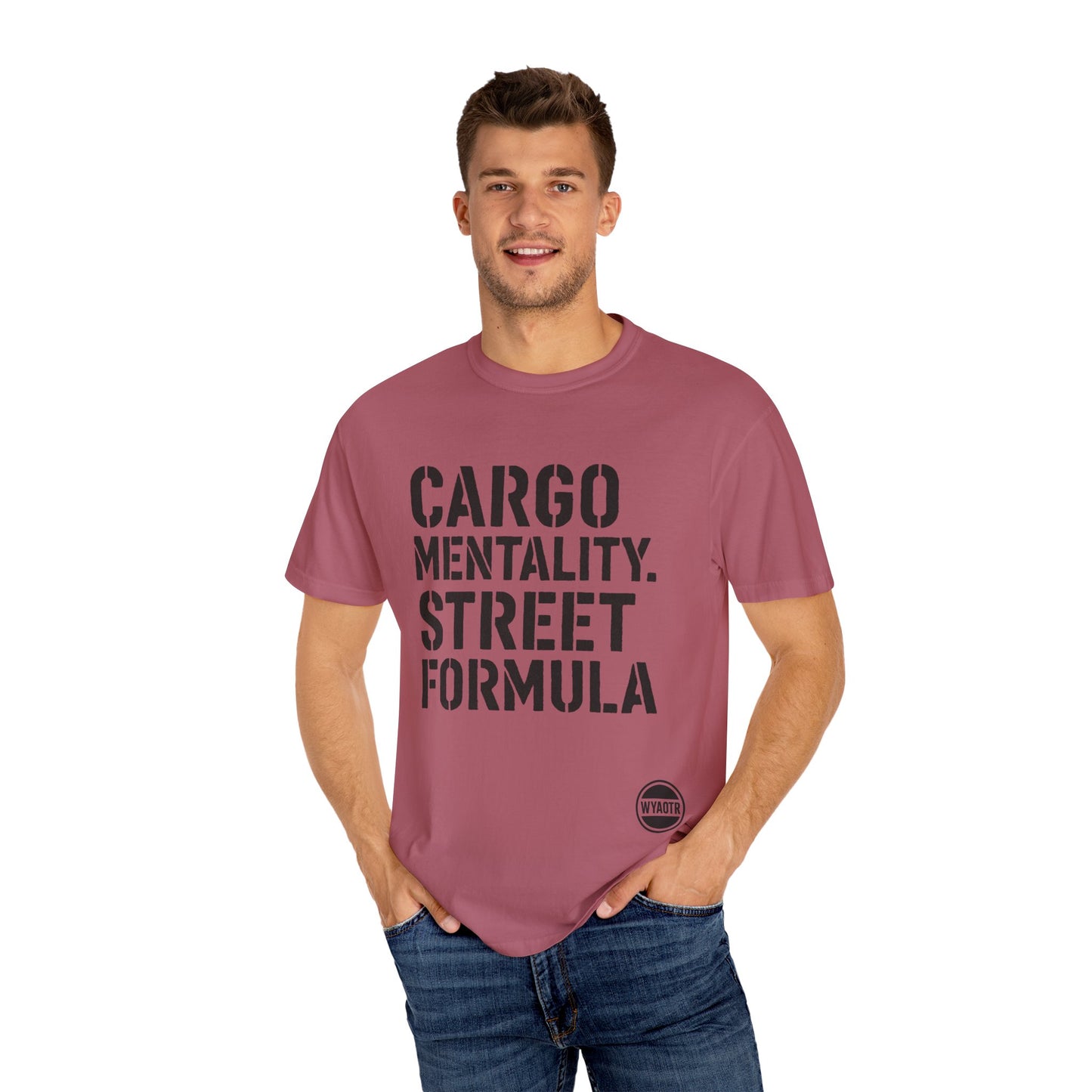 Cargo Mentality. Street Formula. Tee – by WYAOTR 💬 “Built different. Thought deeper. Hustled harder.”