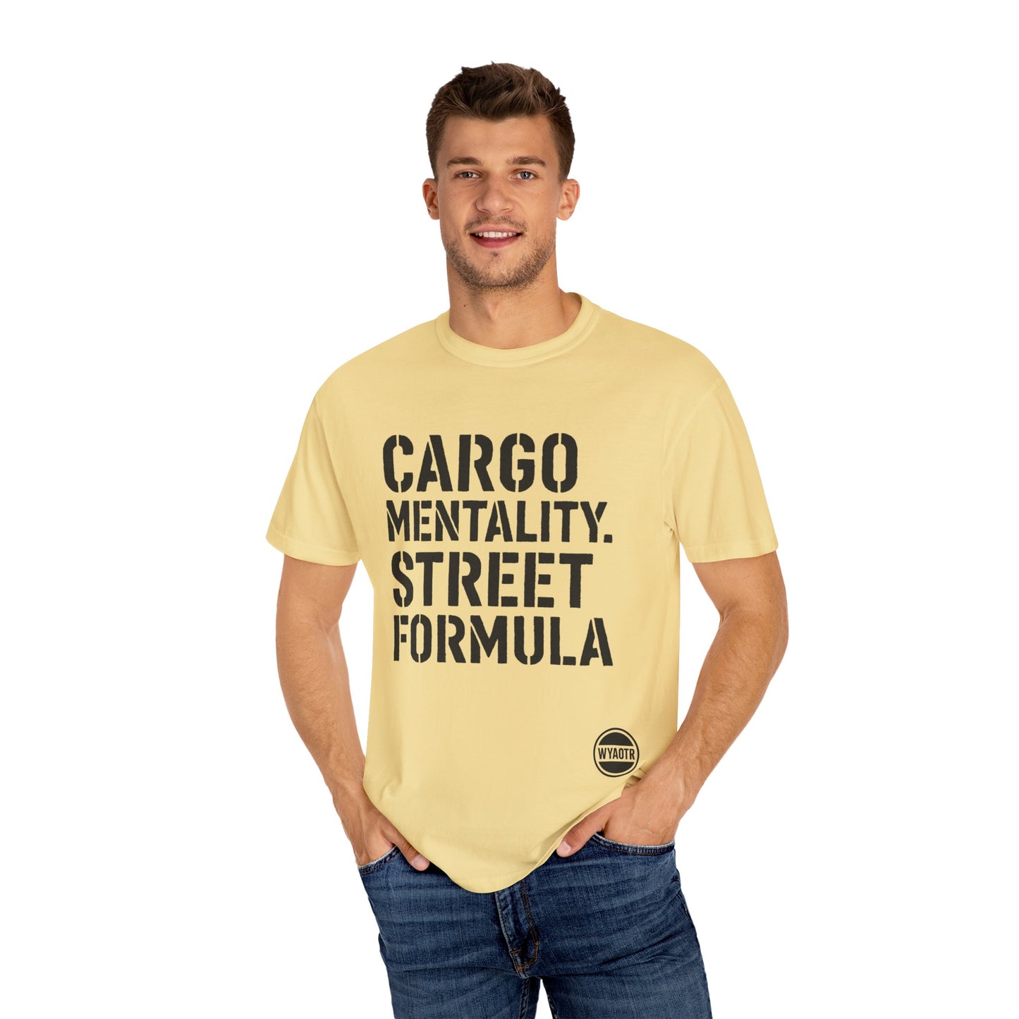 Cargo Mentality. Street Formula. Tee – by WYAOTR 💬 “Built different. Thought deeper. Hustled harder.”