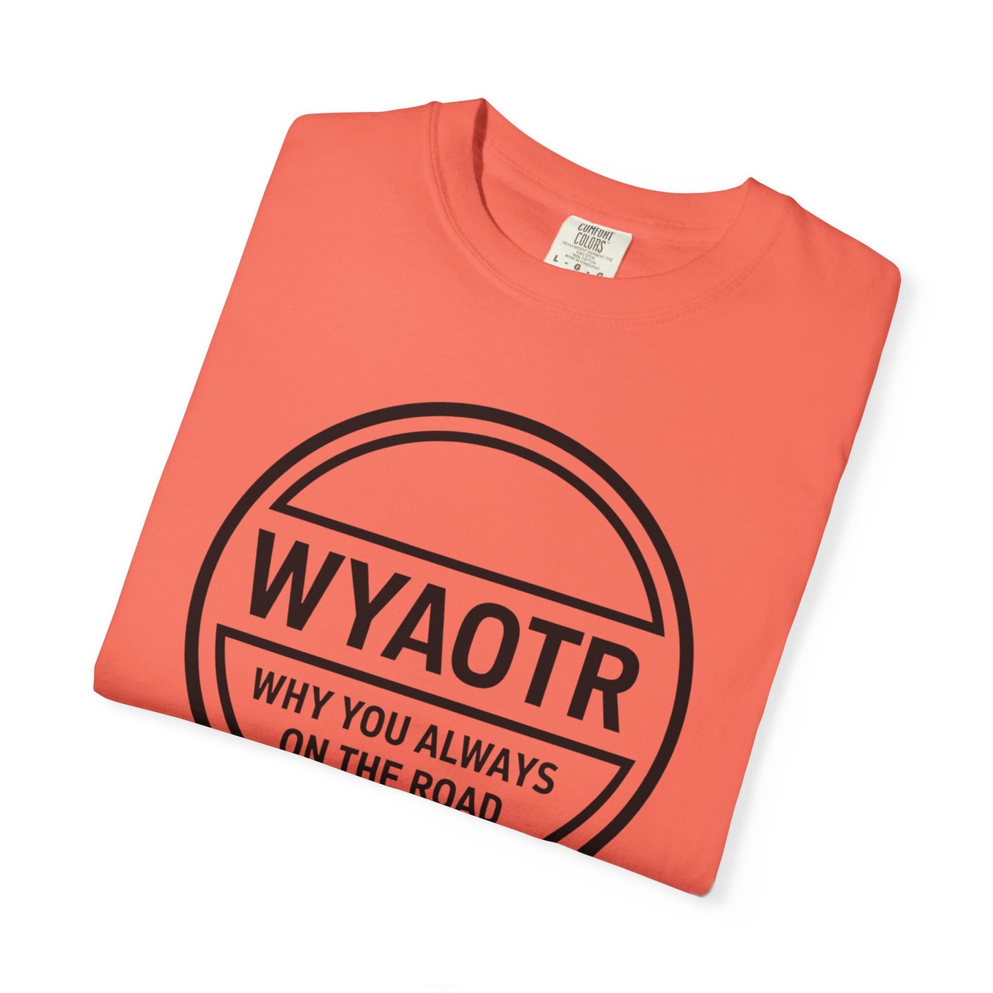 WYAOTR Circle Logo Tee 🗣 “Where U At On The Road?”