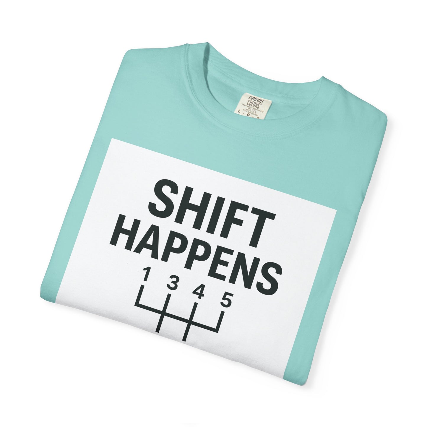 Shift Happens” Tee (Back Graphic)