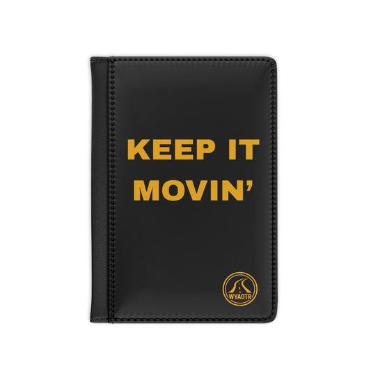 Keep It Movin' Passport Cover, Travel Accessory, Gift for Travelers, Custom Luggage Holder, Inspirational Travel Gift