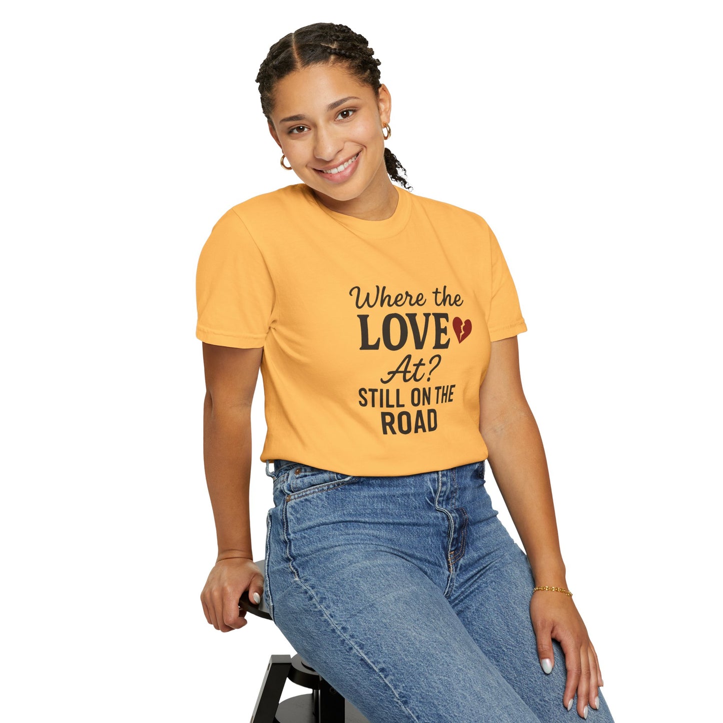 “Where the Love At? Still on the Road” Tee
