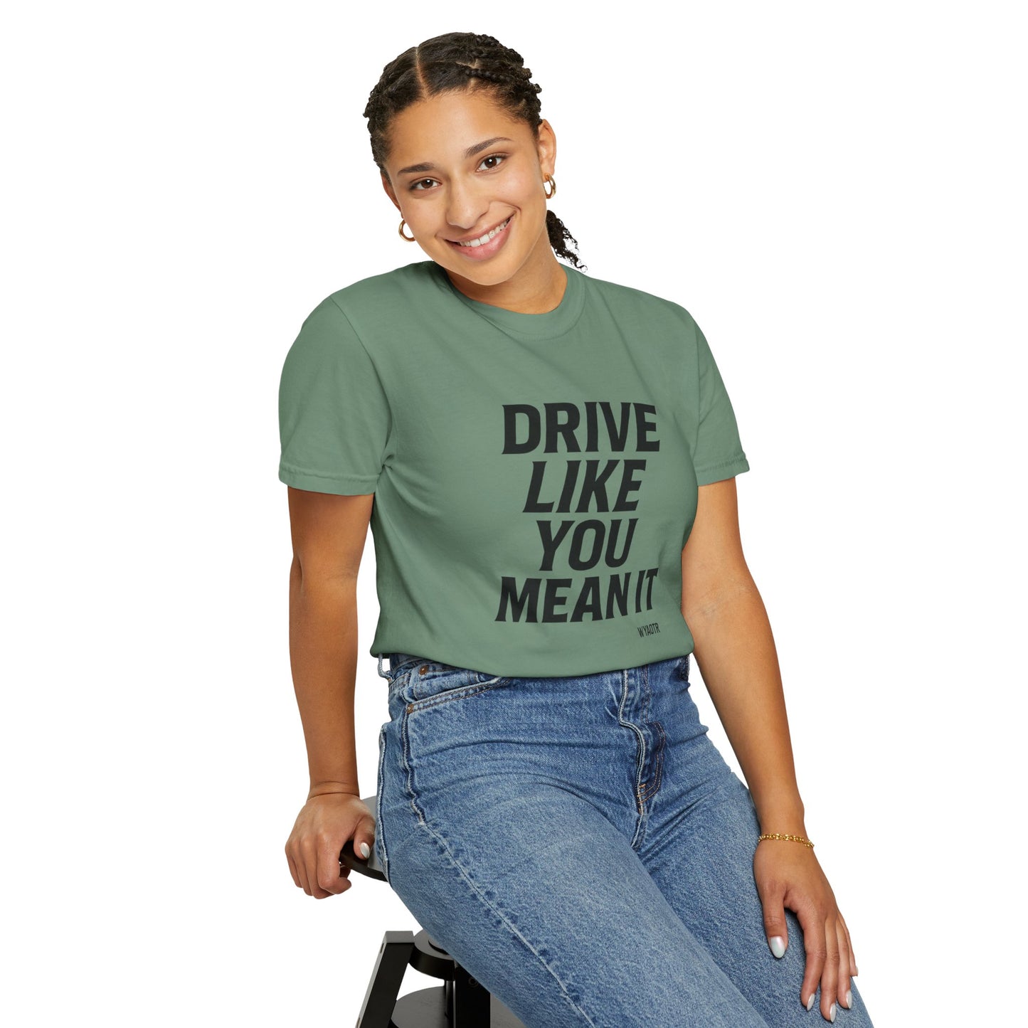 Drive Like You Mean It.” Tee