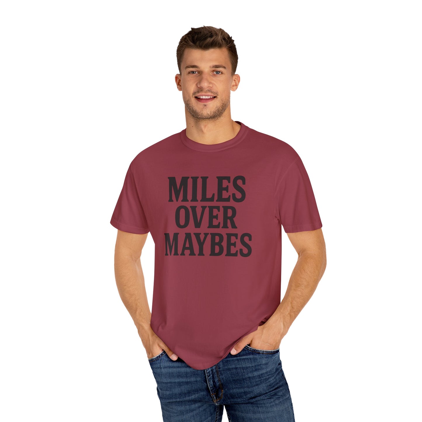 MILES OVER MAYBES” Tee