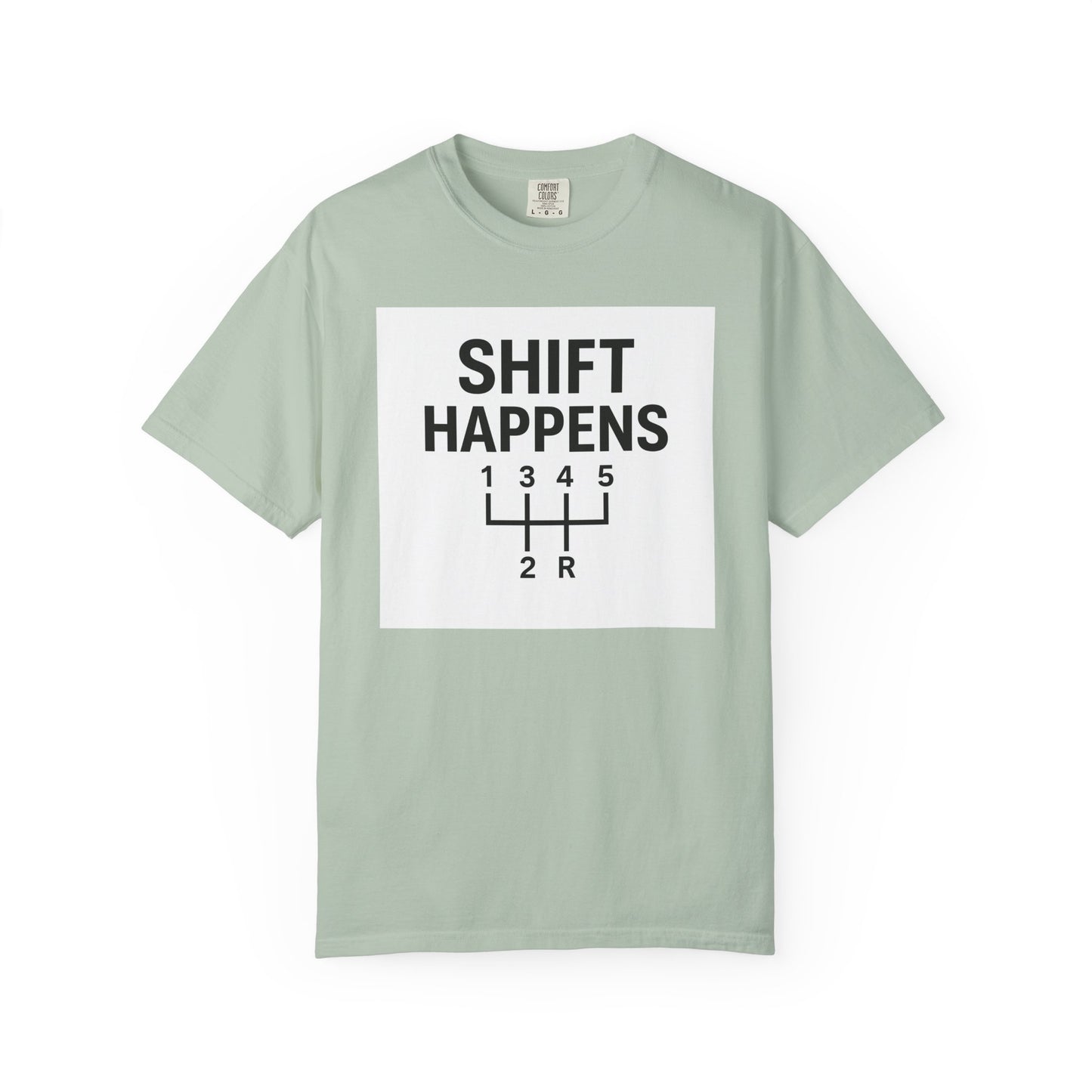 Shift Happens” Tee (Back Graphic)