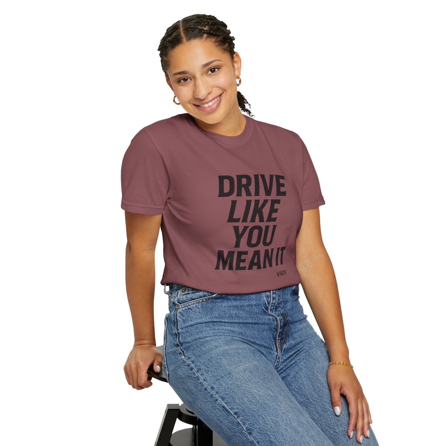 Drive Like You Mean It.” Tee